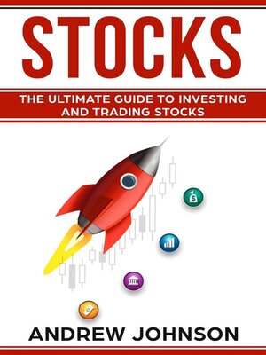 cover image of Stocks--The Ultimate Guide to Investing and Trading Stocks